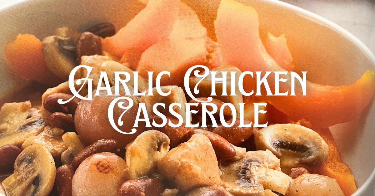 Garlic Chicken Casserole